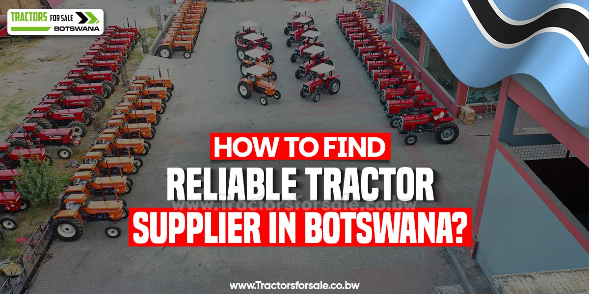 How to find best tractors supplier in Botswana